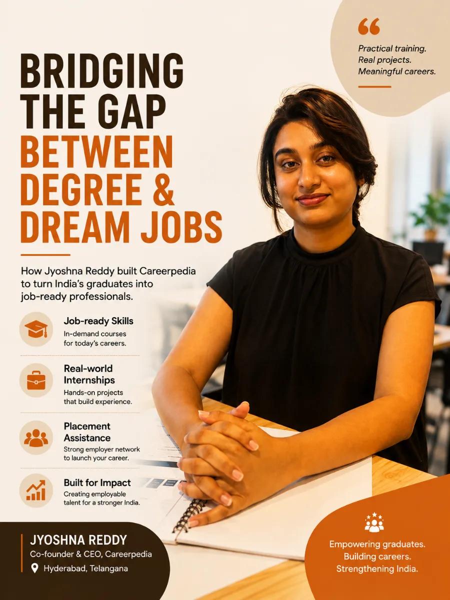 Jyoshna Reddy built Careerpedia for the graduates India educates but does not employ