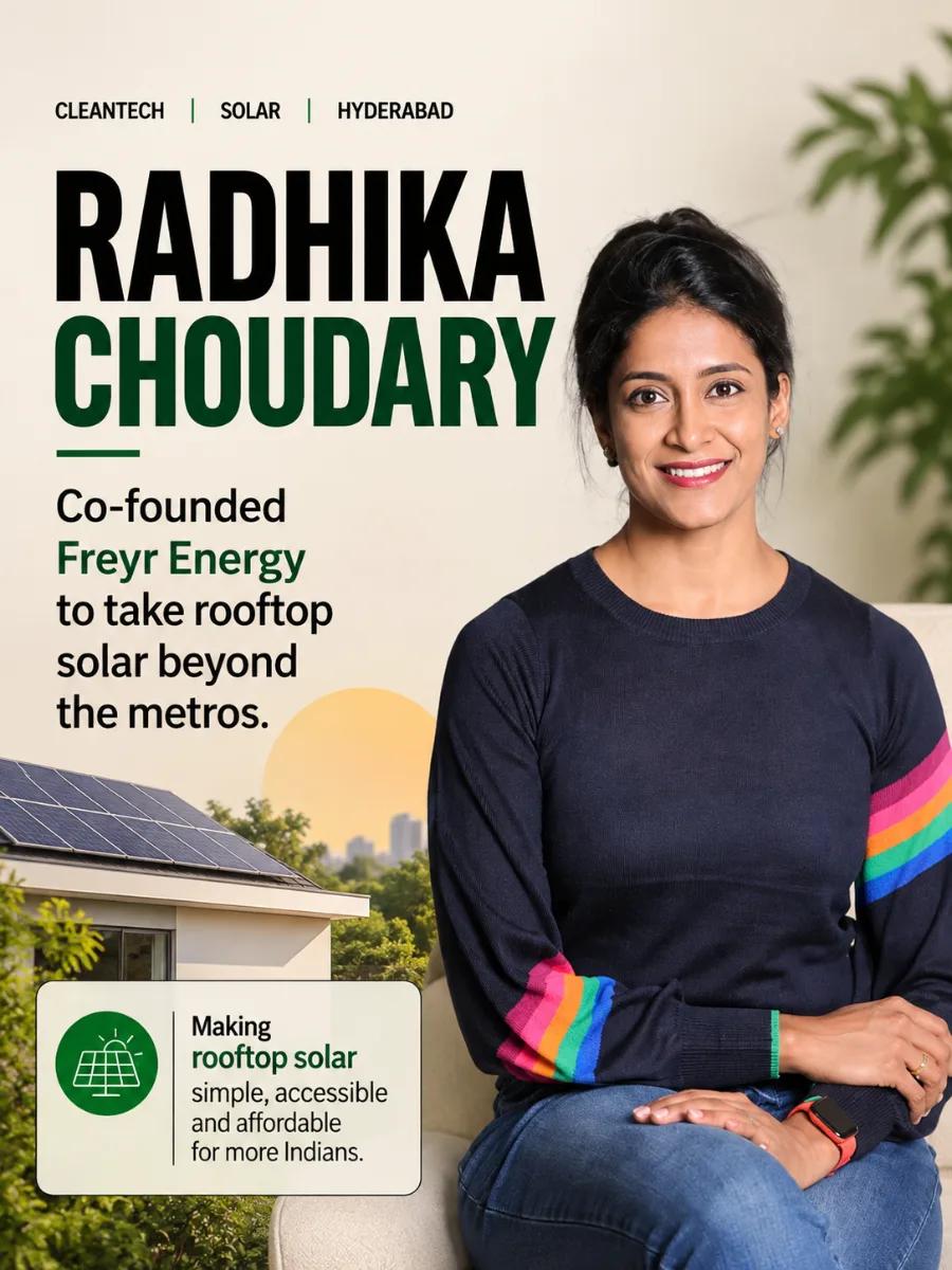 Radhika Choudary co-founded Freyr Energy to take rooftop solar beyond the metros