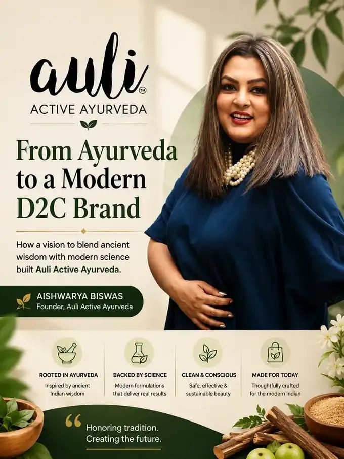 How Aishwarya Biswas built Auli Lifestyle by turning Ayurveda into a modern D2C beauty brand