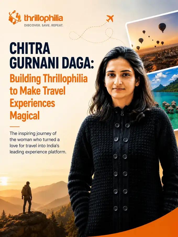 Chitra Gurnani Daga built Thrillophilia from savings, and kept it profitable
