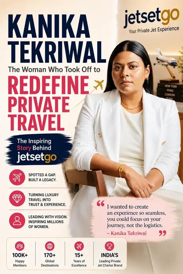 Kanika Tekriwal beat cancer at 22, then co-founded one of India’s biggest private aviation firms