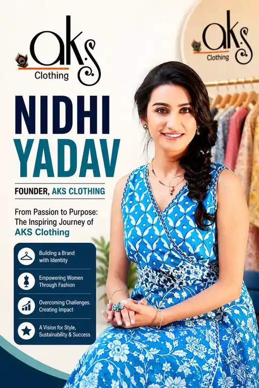 How Nidhi Yadav built AKS Clothing without a fashion-design background
