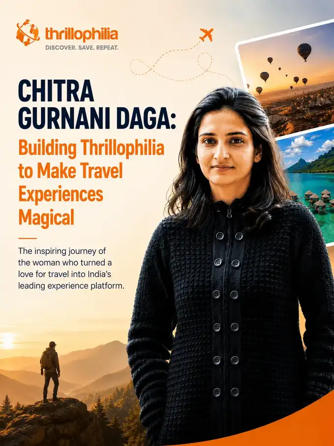 Chitra Gurnani Daga built Thrillophilia from savings, and kept it profitable